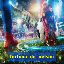 fortuna de nelson wilians advogados